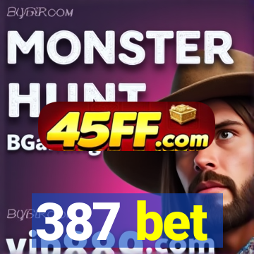 387 bet